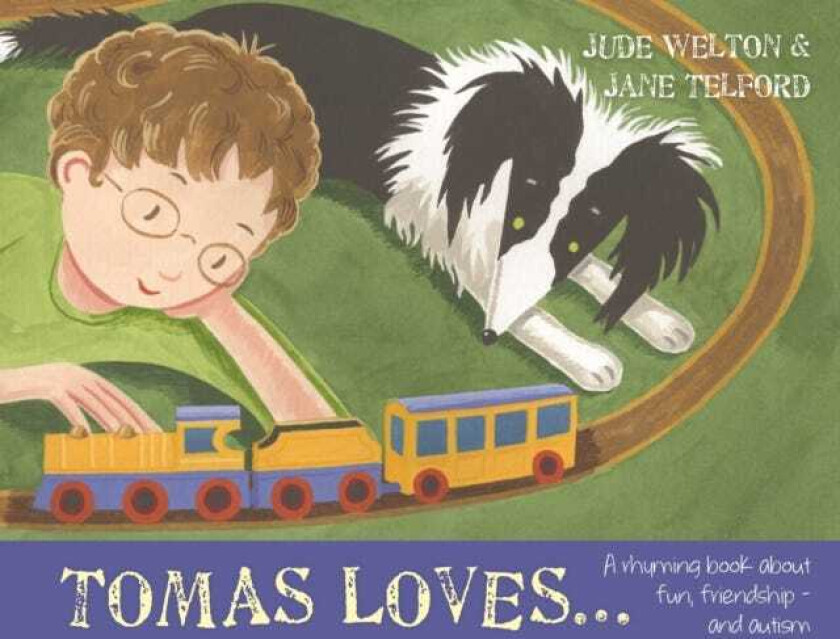 Tomas Loves... A rhyming book about fun, friendship and autism