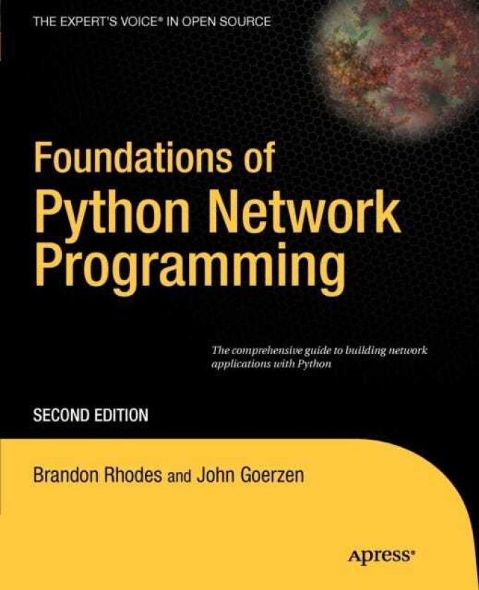 Foundations of Python Network Programming The comprehensive guide to building network applications with Python