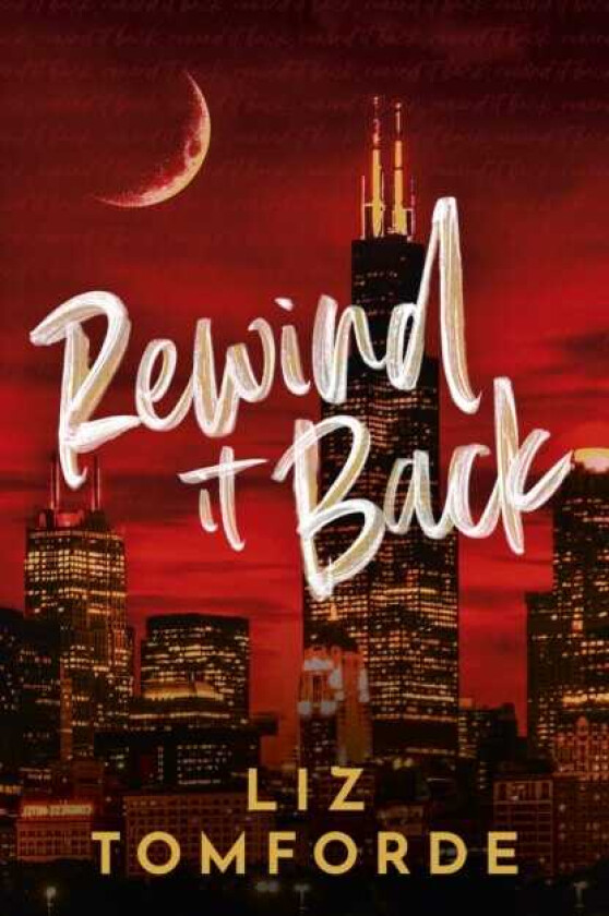 Rewind It Back The brand new 2025 sports romance from the bestselling author of MILE HIGH: with secondchance romance, found family, and a lot of spice…