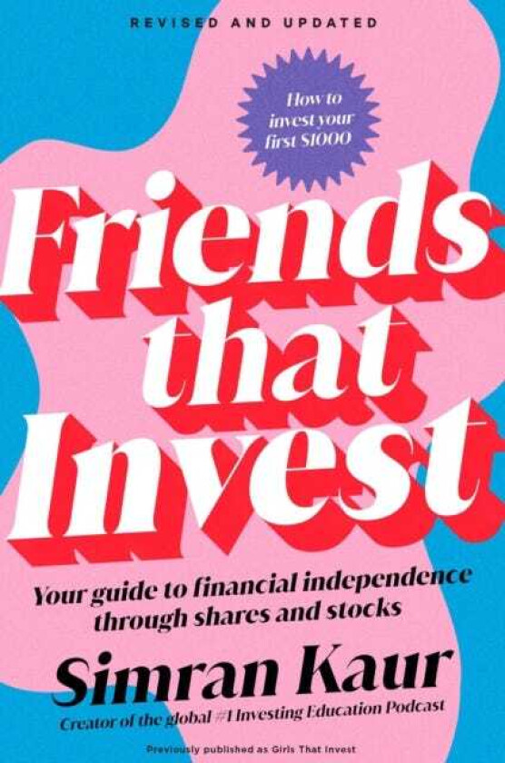 Friends That Invest  Your Guide to Financial Independence Through Shares and Stocks