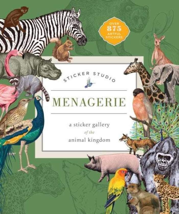 Sticker Studio: Menagerie A Sticker Gallery of The Animal Kingdom