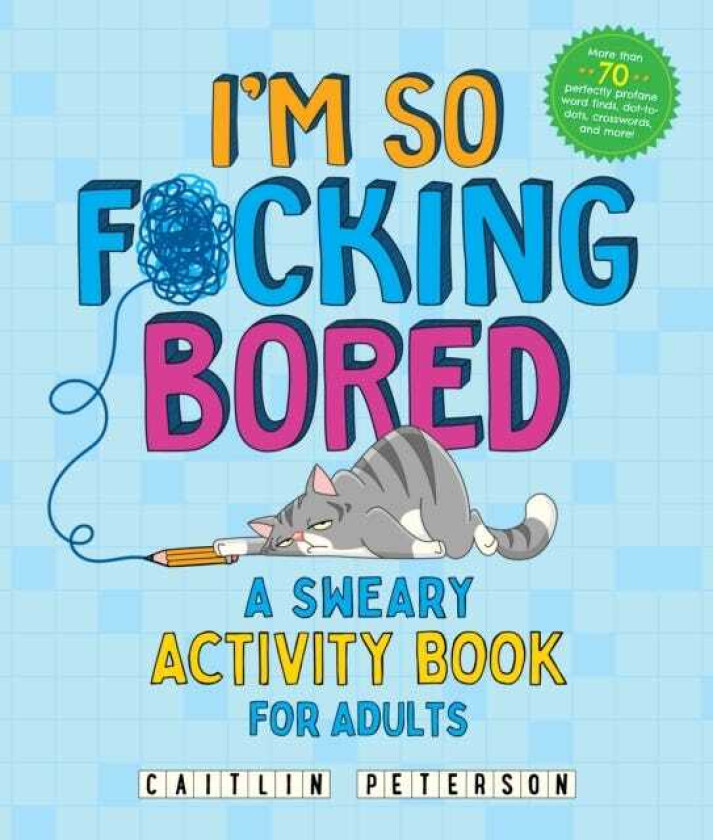 I'm So F*cking Bored A Sweary Activity Book for Adults