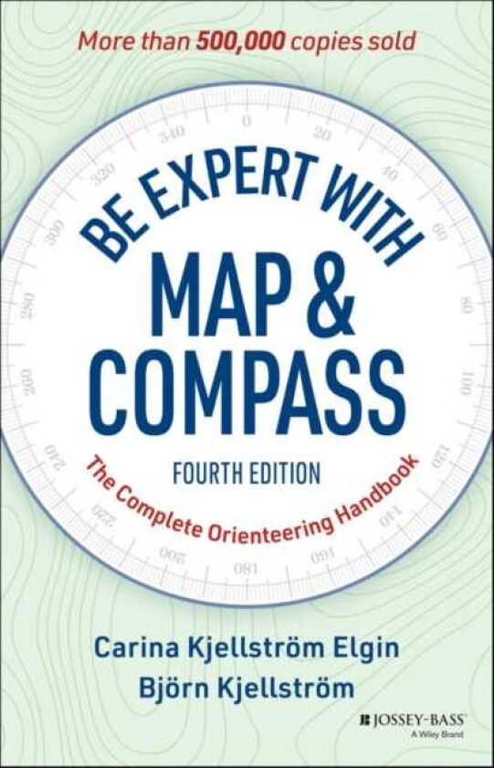 Be Expert with Map and Compass The Complete Orienteering Handbook