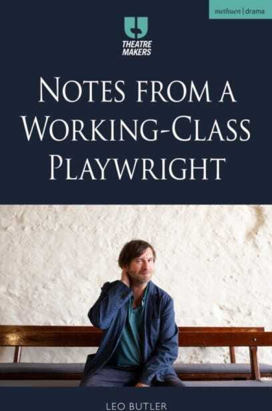 Notes from a WorkingClass Playwright