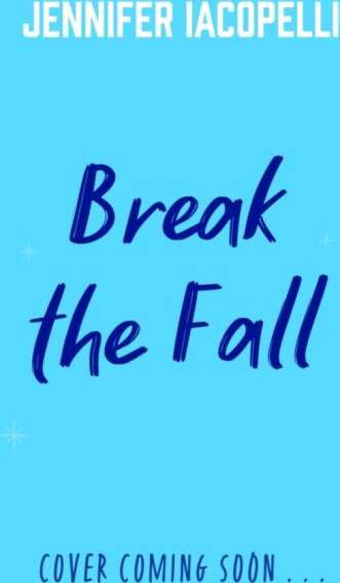 Break The Fall A compulsive contemporary YA sports novel by author of Finding Her Edge
