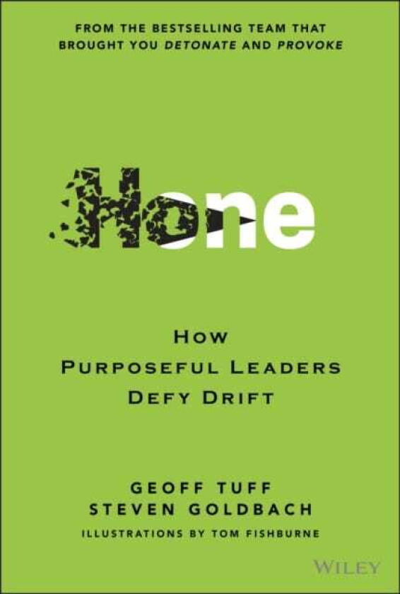Hone How Purposeful Leaders Defy Drift