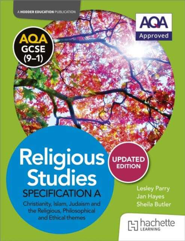 AQA GCSE (91) Religious Studies Specification A Christianity, Islam, Judaism and the Themes UPDATED EDITION