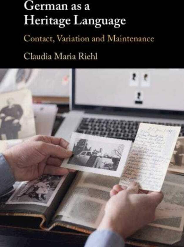 German as a Heritage Language Contact, Variation and Maintenance