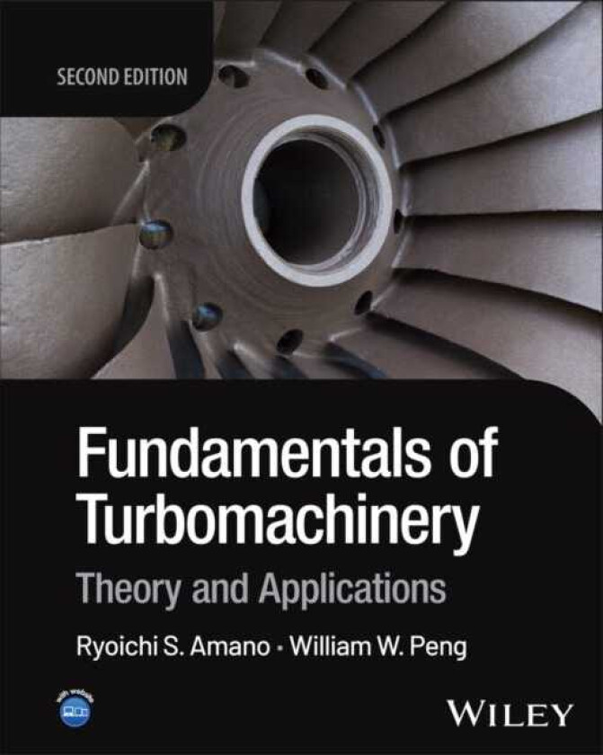 Fundamentals of Turbomachinery Theory and Applications
