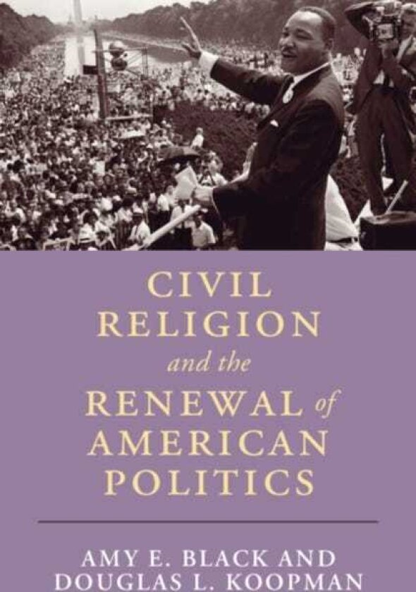 Civil Religion and the Renewal of American Politics