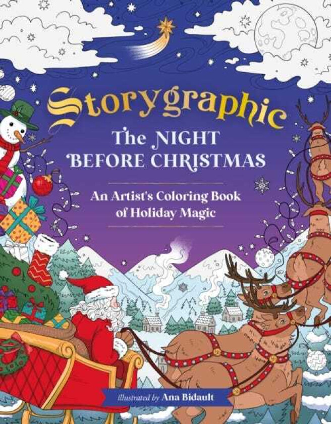 Storygraphic: The Night Before Christmas An Artist’s Coloring Book of Holiday Magic
