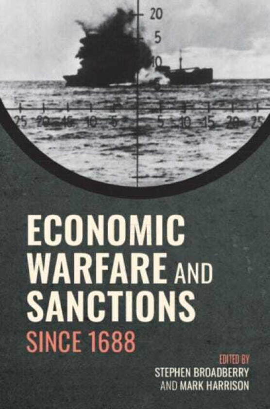 Economic Warfare and Sanctions Since 1688