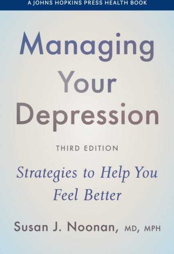Managing Your Depression Strategies to Help You Feel Better