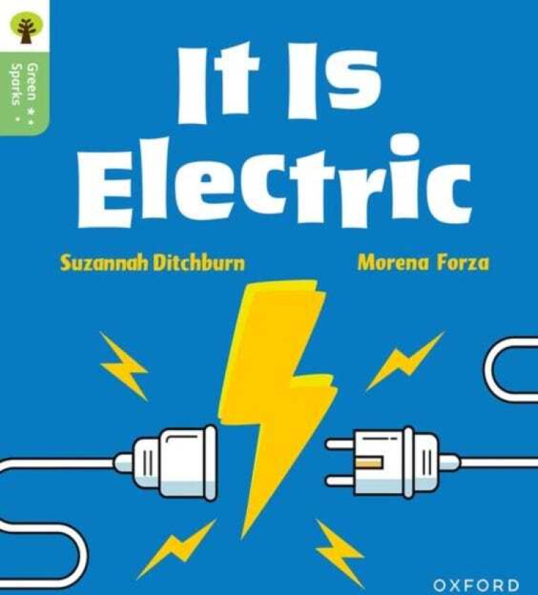 Oxford Reading Tree Green Sparks: Level 1+: It Is Electric
