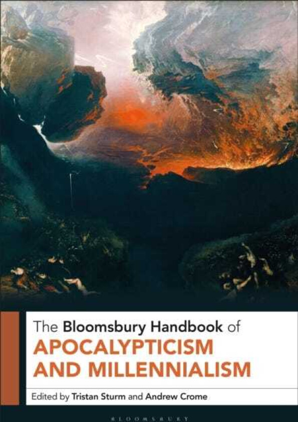 The Bloomsbury Handbook of Apocalypticism and Millennialism