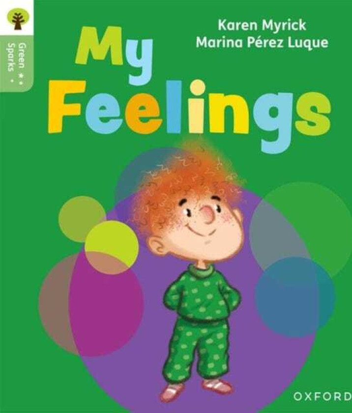 Oxford Reading Tree Green Sparks: Level 1: My Feelings