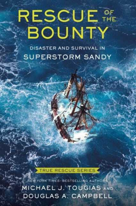 Rescue of the Bounty (Young Readers Edition) Disaster and Survival in Superstorm Sandy