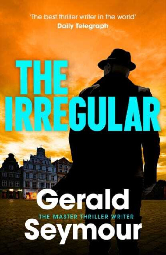The Irregular The utterly gripping new instalment in the Jonas Merrick series from the master of the spy thriller