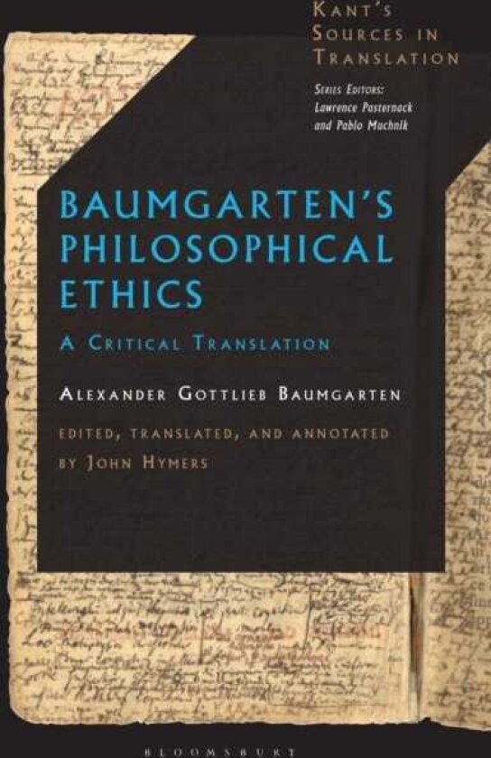 Baumgarten’s Philosophical Ethics A Critical Translation