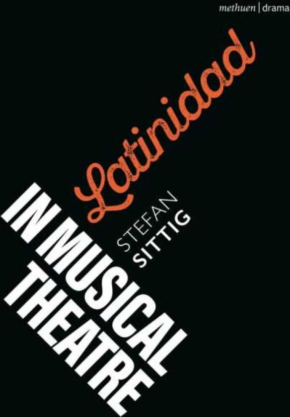 Latinidad in Musical Theatre