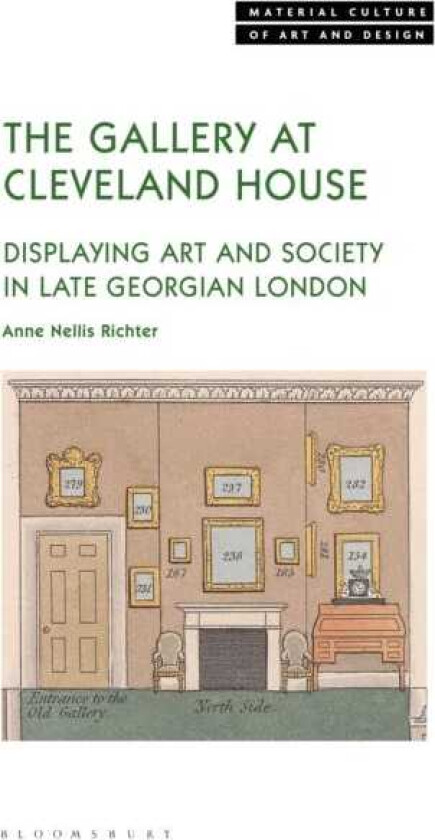 The Gallery at Cleveland House Displaying Art and Society in Late Georgian London