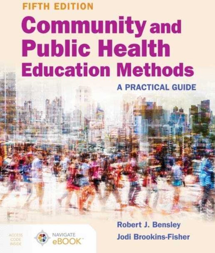 Community and Public Health Education Methods: a Practical Guide A Practical Guide
