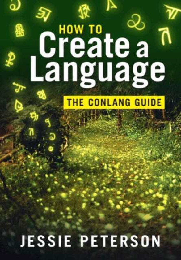 How to Create a Language The Conlang Guide