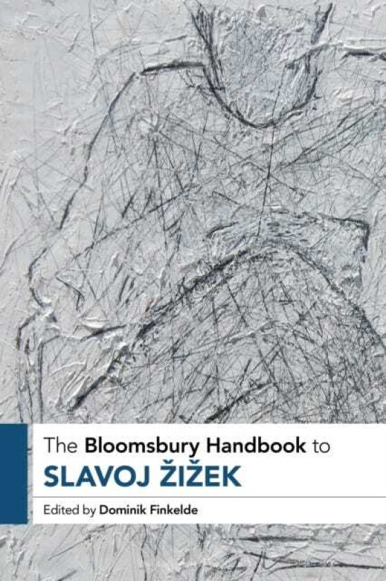 The Bloomsbury Handbook to Slavoj Zizek