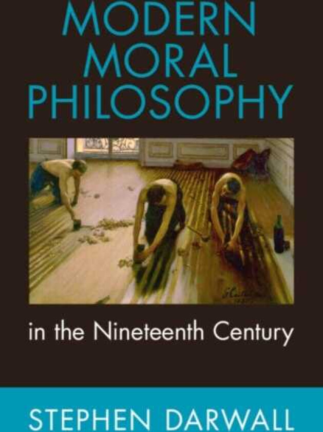 Modern Moral Philosophy in the Nineteenth Century