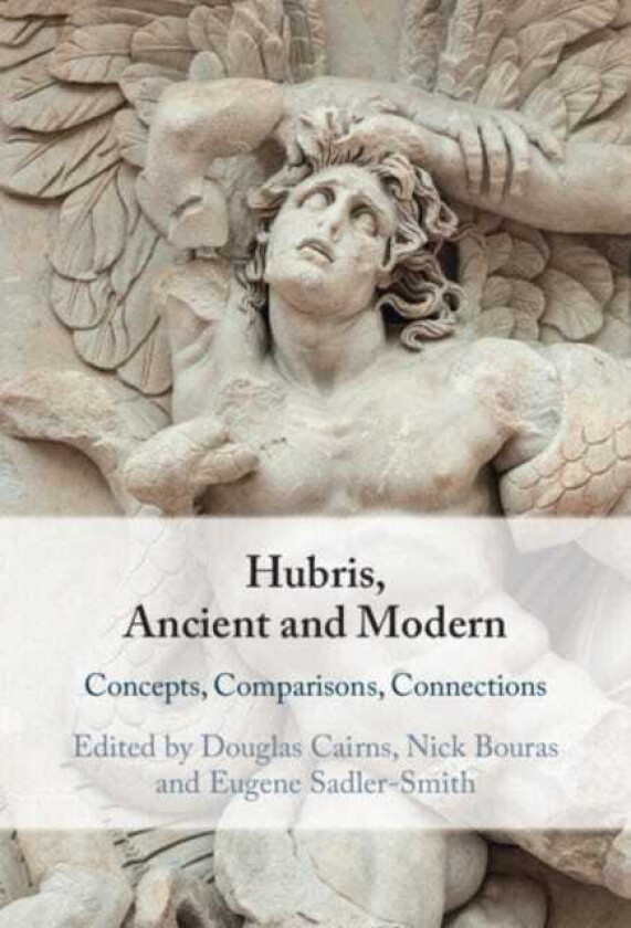 Hubris, Ancient and Modern Concepts, Comparisons, Connections
