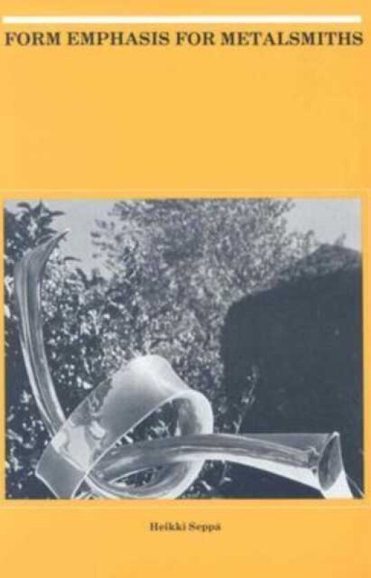 Form Emphasis for Metalsmiths