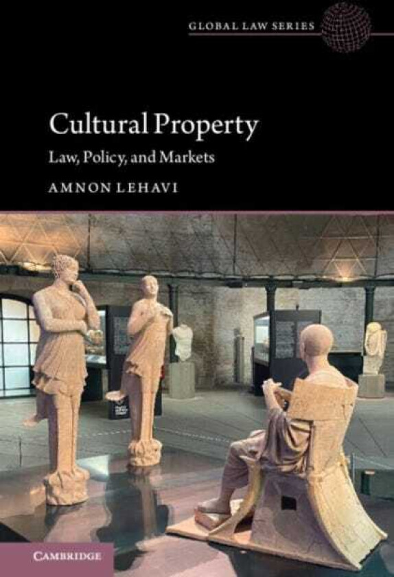 Cultural Property Law, Policy, and Markets