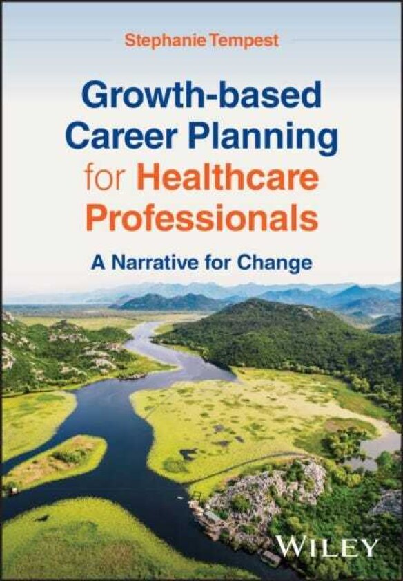 Growthbased Career Planning for Healthcare Professionals A Narrative for Change