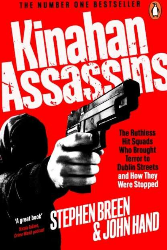 Kinahan Assassins The Ruthless Hit Squads Who Brought Terror To Dublin Streets And How They Were Stopped