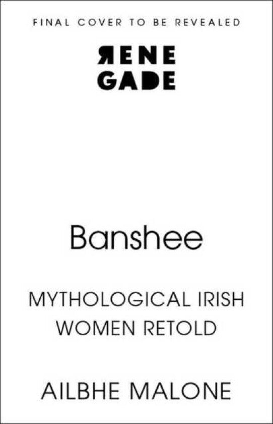 Banshee Mythological Irish Women Retold