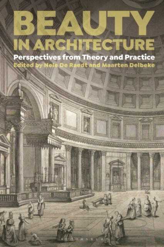 Beauty in Architecture Perspectives from Theory and Practice