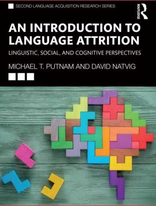 An Introduction to Language Attrition Linguistic, Social, and Cognitive Perspectives