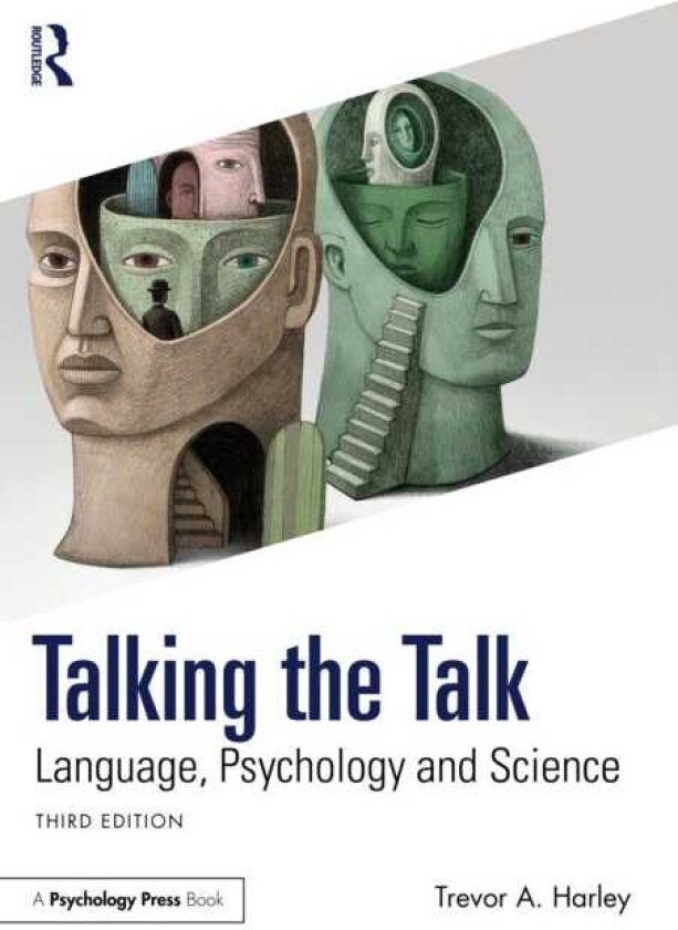 Talking the Talk Language, Psychology and Science