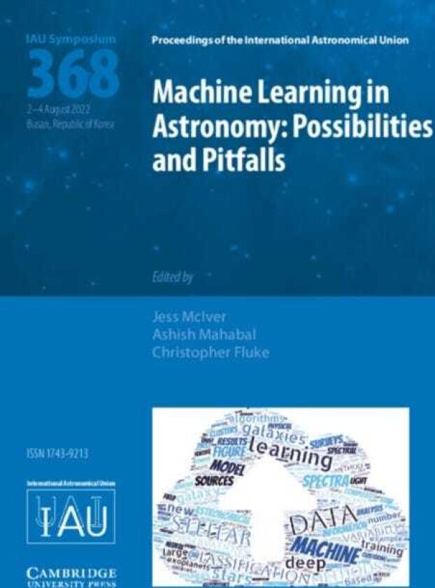 Machine Learning in Astronomy (IAU S368) Possibilities and Pitfalls