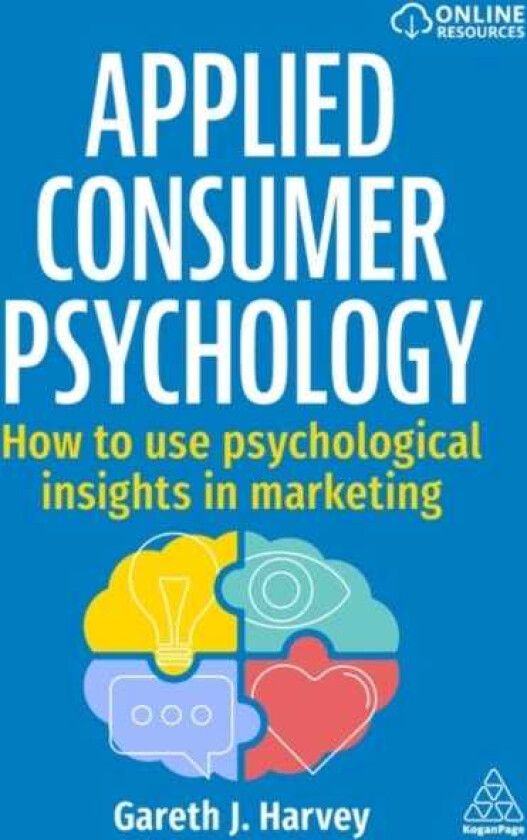 Applied Consumer Psychology How to use psychological insights in marketing