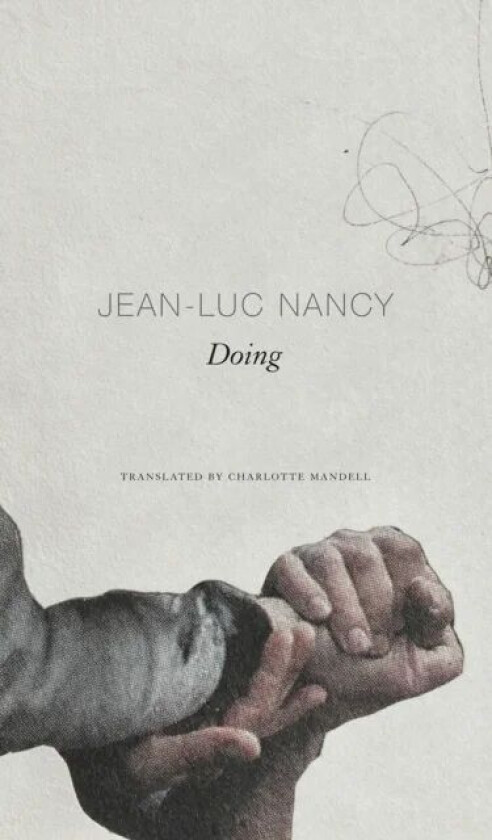Doing av Jean-Luc Nancy