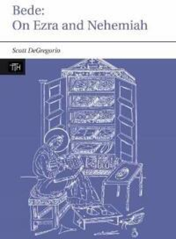 Bede: On Ezra and Nehemiah