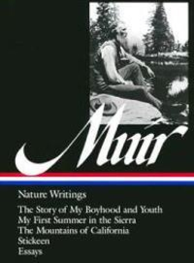 John Muir: Nature Writings (LOA #92)