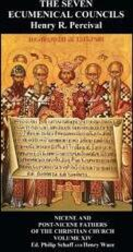 The Seven Ecumenical Councils Of The Undivided Church