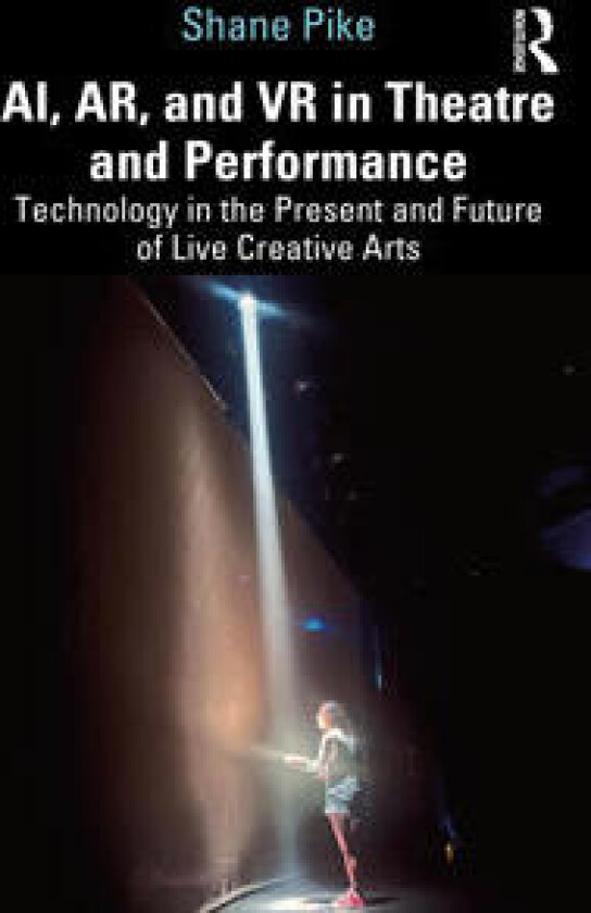 AI, AR, and VR in Theatre and Performance