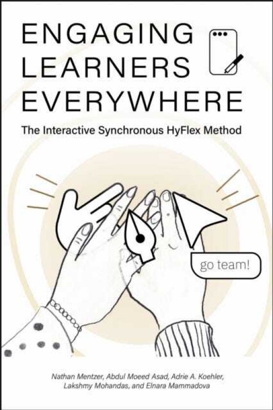 Engaging Learners Everywhere The Interactive Synchronous HyFlex Method