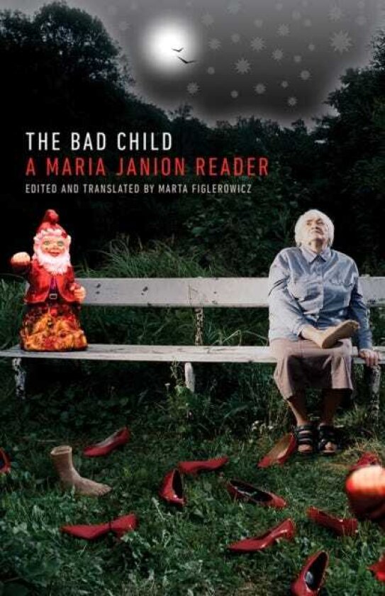The Bad Child A Maria Janion Reader