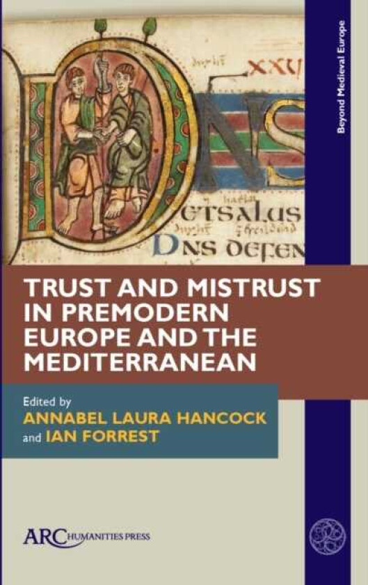 Trust and Mistrust in Premodern Europe and the Mediterranean