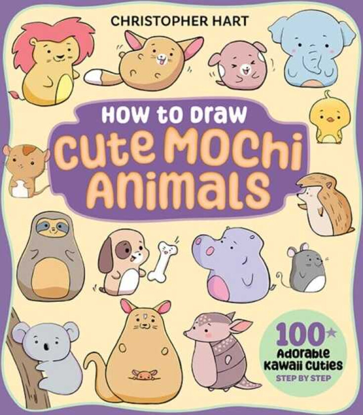 How to Draw Cute Mochi Animals 100 Adorable Kawaii Cuties Step by Step