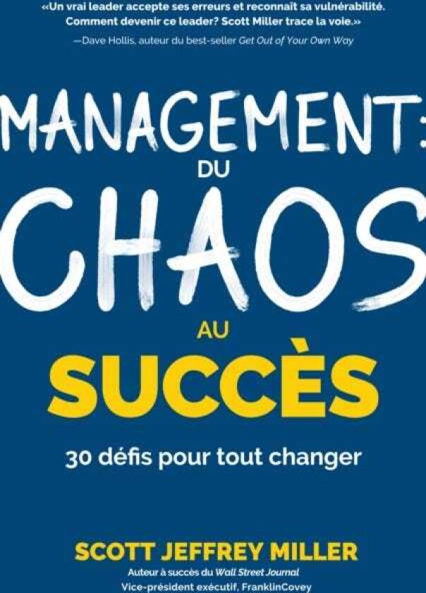 Management: du chaos au succes 30 defis pour tout changer